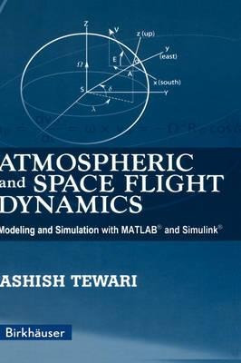 Atmospheric And Space Flight Dynamics - Ashish Tewari