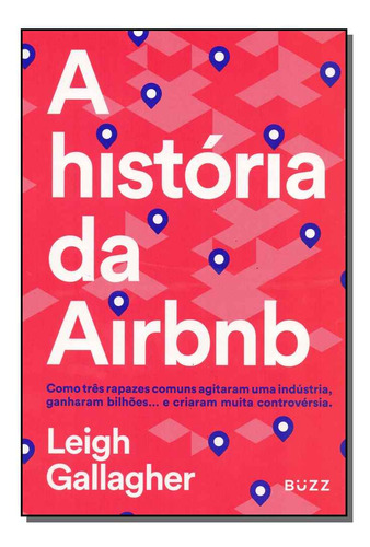 Libro Historia Da Airbnb A De Gallagher Leigh Buzz Editora