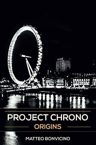 Libro: Project Chrono: Origins (italian Edition)