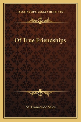 Libro Of True Friendships - De Sales, St Frances