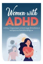 Comprar Libro: Mujeres Con Tdah: La Guía Definitiva Sobre El Tdah En