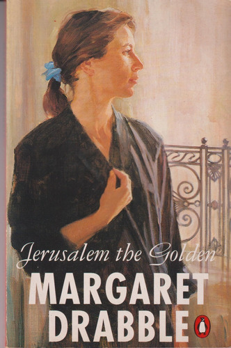 Jerusalem The Golden, Margaret Drabble. Penguin Fiction