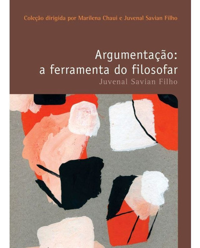 Argumentação A Ferramenta Do Filosofar: Argumentação A Ferramenta Do Filosofar, De Savian Filho, Juvenal. Editora Wmf Martins Fontes, Capa Mole, Edição 1 Em Português