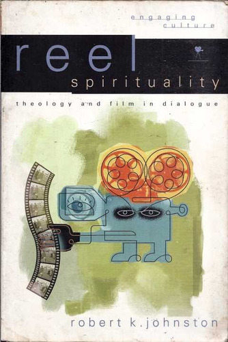 Livro Reel Spirituality: Theology And Film In Dialogue