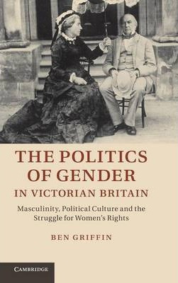 Libro The Politics Of Gender In Victorian Britain : Mascu...