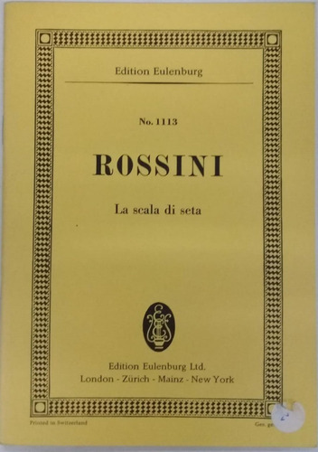 La Scala Di Seta * Rossini * Ed. Eulenburg * Partitura Opera