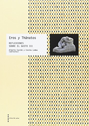 Libro Eros Y Thanatos Reflexiones Sobre El Gusto I  De Autor