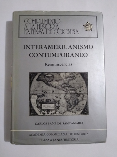 Interamericanismo Contemporáneo / Carlos Sanz De Santamaría