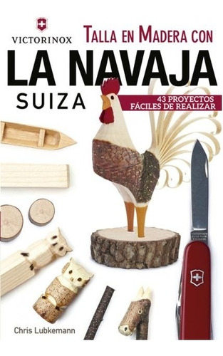 Talla En Madera Con La Navaja Suiza Victorinox - Lubkemann C