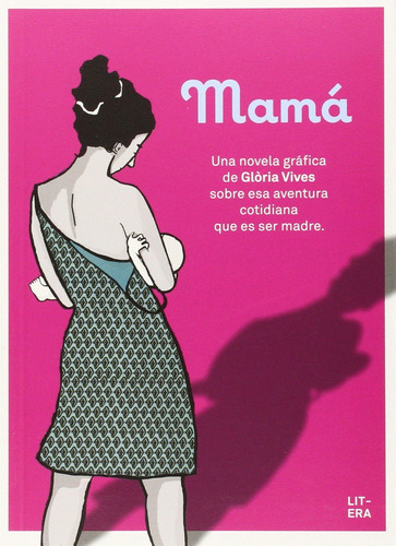 Mamá, De Gloria Vives. Editorial Litera En Español