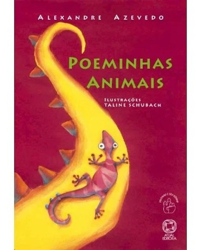 Poeminhas Animais: Poeminhas Animais, De Alexandre Azeve., Vol. Não Aplica. Editora Atual, Capa Mole Em Português