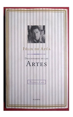 Diccionario De Las Artes, Félix De Azúa