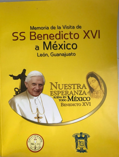 Benedicto Xvi, Visita A México León Guanajuato Memoria