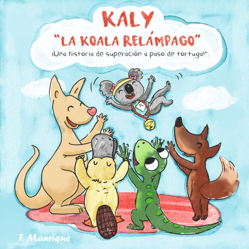 Libro: Kaly,  La Koala Relampago : !una Historia De Superaci