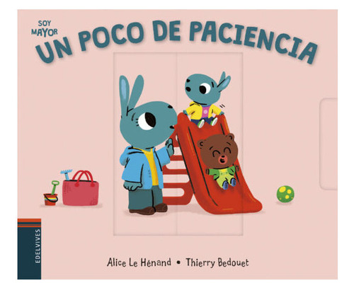 Libro: Soy Mayor Un Poco De Paciencia / Alice Le Hénand