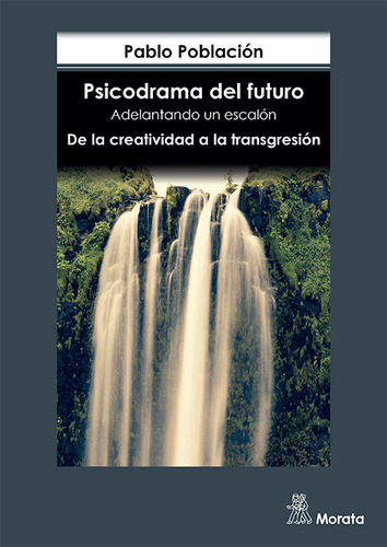 Psicodrama Del Futuro Adelantando Un Esca