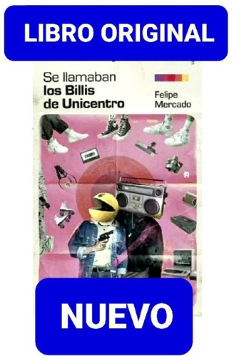 Se Llamaban Los Billis De Unicentro ( Libro Nuevo Y Original