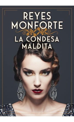 Condesa Maldita La - Monforte Reyes