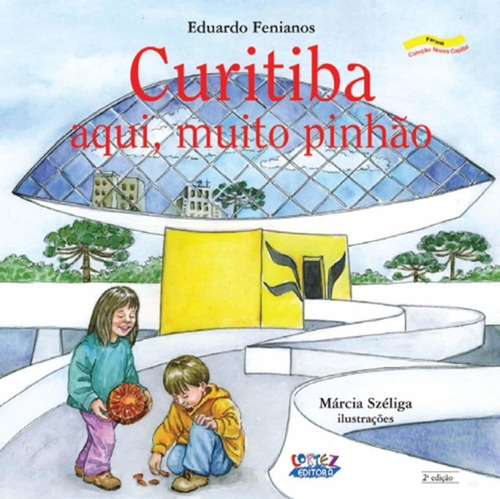 Curitiba - Aqui, Muito Pinhão: Curitiba - Aqui, Muito Pinhão, De Fenianos, Eduardo. Cortez Editora, Capa Mole, Edição 3 Em Português, 2016