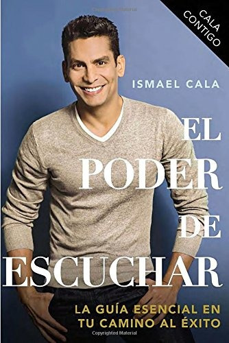 Libro : Cala Contigo: El Poder De Escuchar  - Ismael Cala 