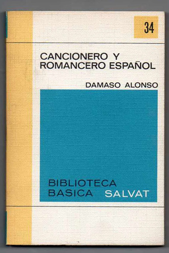 Cancionero Y Romancero Español - Damaso Alonso
