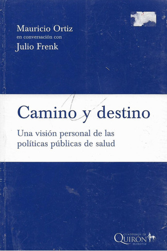 Camino Y Destino, Mauricio Ortiz, Carso