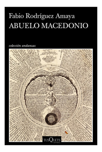 Abuelo Macedonio - Fabio R.amaya, De Fabio R.amaya. Editorial Planeta, Tapa Blanda, Edición 1 En Español, 2023