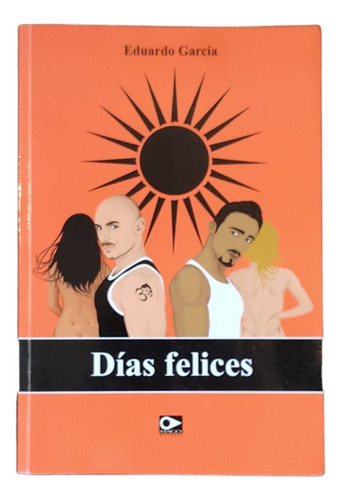 Días Felices- Eduardo García