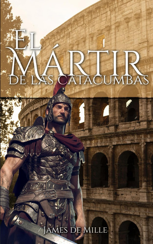 Libro: El Mártir De Las Catacumbas - Un Relato De La Roma Ve