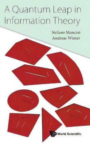 Quantum Leap In Information Theory, A, De Stefano Mancini. Editorial World Scientific Publishing Co Pte Ltd, Tapa Dura En Inglés
