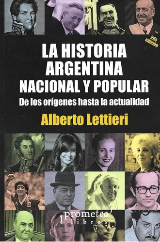 Historia Argentina Nacional Y Popular. Lettieri. Prometeo