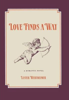 Libro Love Finds A Way : A Romantic Novel - Lester Werthe...