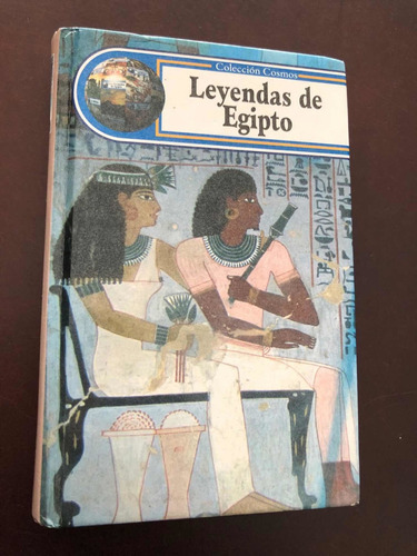 Libro Leyendas De Egipto - Colección Cosmos - Tapa Dura