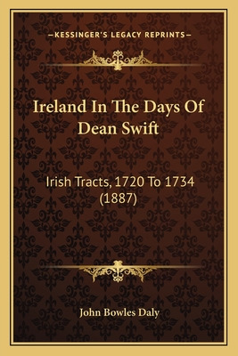 Libro Ireland In The Days Of Dean Swift: Irish Tracts, 17...