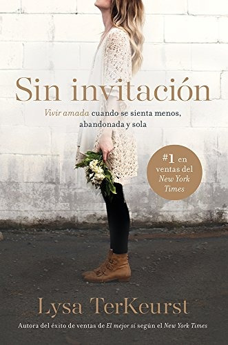 Libro : Sin Invitacion / Uninvited: Vivir Amada Cuando Se...