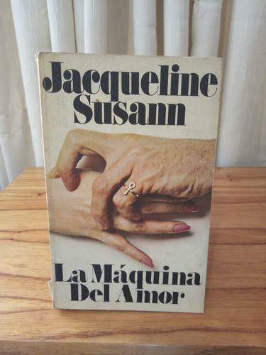 La Máquina Del Amor - Jacqueline Susann