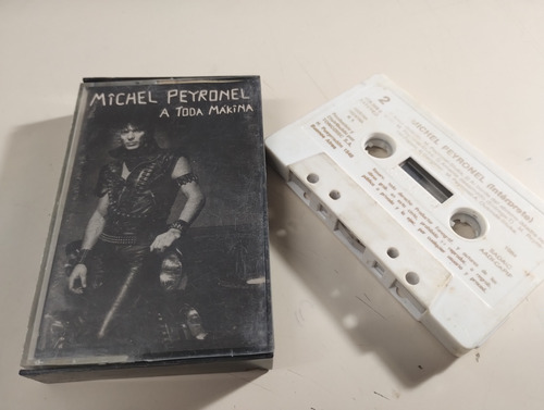 Michel Peyronel - A Toda Makina - Casete , Ind. Argentina