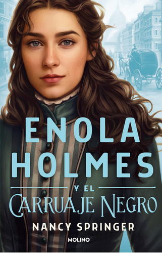 Enola Holmes 7 - Enola Holmes y el carruaje negro, de Springer, Nancy. Serie Enola Holmes Editorial Molino, tapa blanda en español, 2022