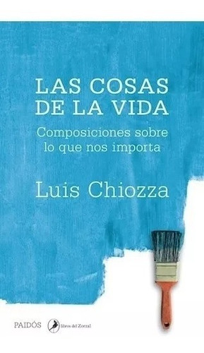 Las Cosas De La Vida Luis Chiozza 