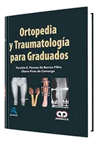 Comprar Libro Ortopedia Y Traumatología Para Graduados De Tarcísio E