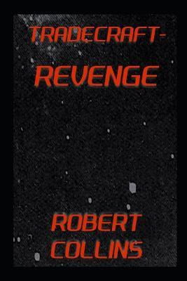 Libro Tradecraft : Revenge - Robert Collins
