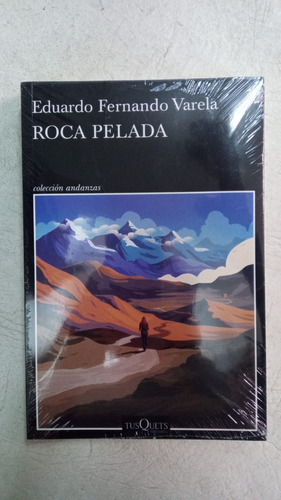 Roca Pelada - Eduardo Fernando Varela - Tusquets