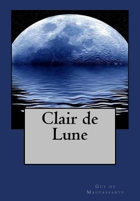 Clair De Lune - Guy De Maupassante