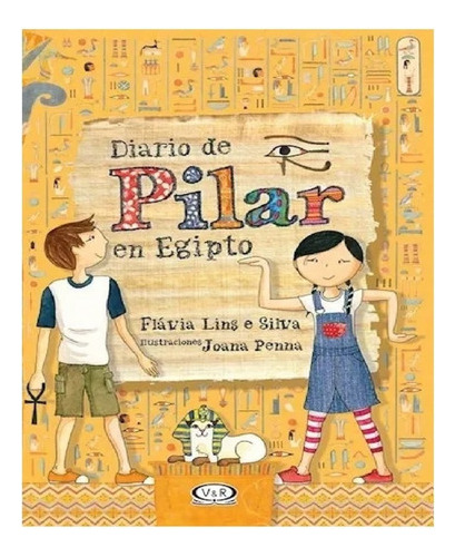 Libro Diario De Pilar En Egipto De Flavia Lins E Silva