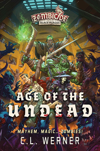 Libro:  Age Of The Undead: A Zombicide: Black Plague Novel