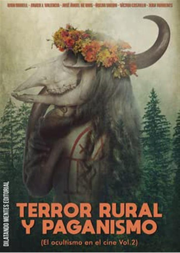 Terror Rural Y Paganismo, De Javier J Valencia. Editorial Dilatando Mentes Editorial, Tapa Blanda En Español, 2021