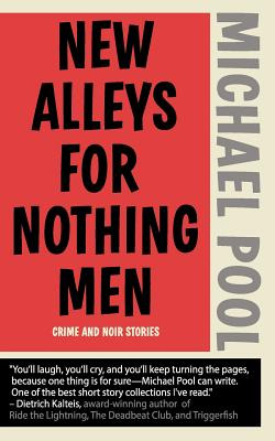 Libro New Alleys For Nothing Men: Noir Stories - Pool, Mi...