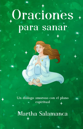 Libro: Oraciones Para Sanar: Un Diálogo Amoroso Con El Plano
