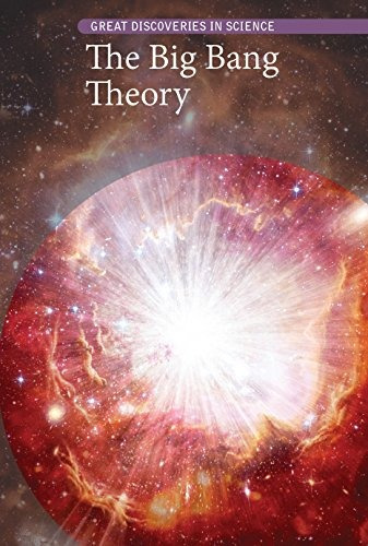 The Big Bang Theory (great Discoveries In Science)