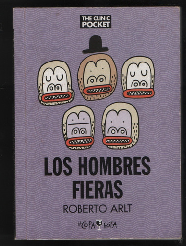 Los Hombres Fieras Roberto Arlt.